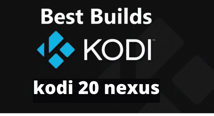 20 best Kodi 20.2 builds 2023