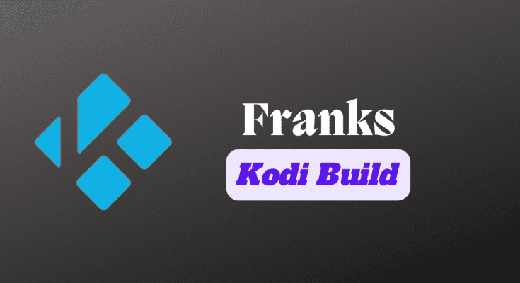 How To Install Franks Kodi Build