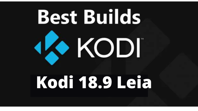 best kodi build for 18.2 leia on windows 7
