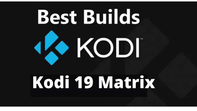 best new kodi 19 builds 2022