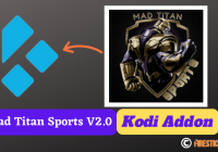 How to Install Mad Titan Sports V2.0 Kodi Addon on Kodi 19