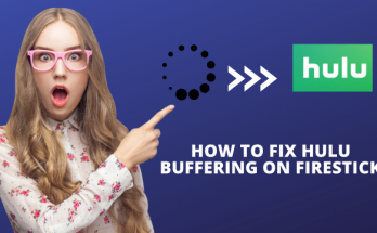 How to fix Hulu buffering on Firestick